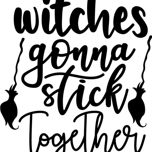 withces gonna stick together  Thumbnail