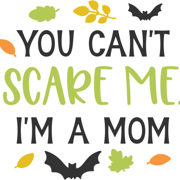 Can't Scare Me I'm Mom (0837) Thumbnail