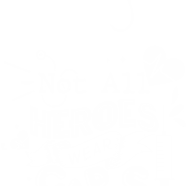 not all heros wear capes Thumbnail