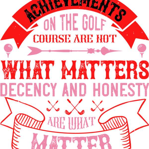 Decency & Honesty Matter Golf Quote Thumbnail