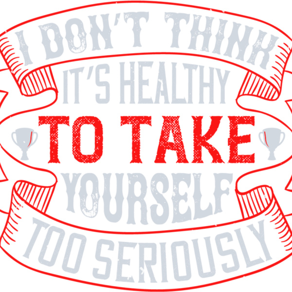 Taking Yourself Too Seriously Quote Thumbnail