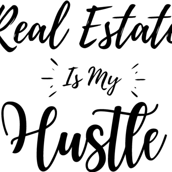 Real Estate Is My Hustle Thumbnail