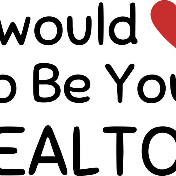 I Would Love To Be Your Realtor Thumbnail