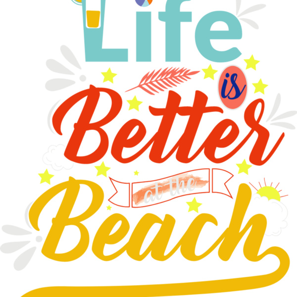 Life Is Better At The Beach Thumbnail