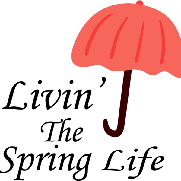 Livin  The Spring Life Thumbnail
