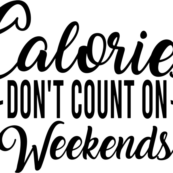Calories Don t Count On Weekends Thumbnail