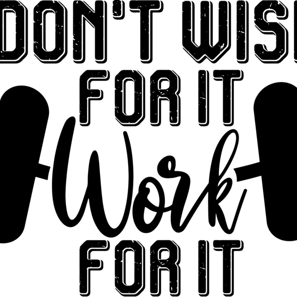 Don t Wish for It Work For It Thumbnail