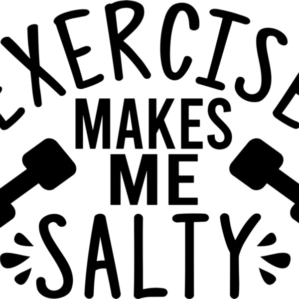 Excersice Makes Me Salty Thumbnail