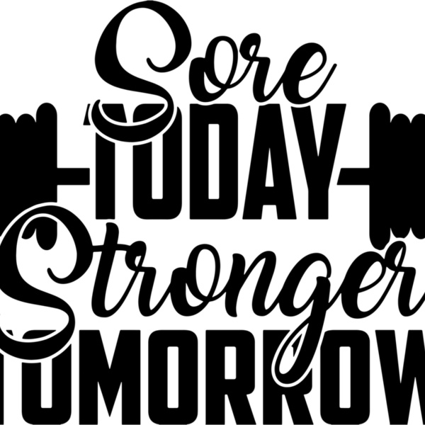Sore Today Stronger Tomorrow Thumbnail
