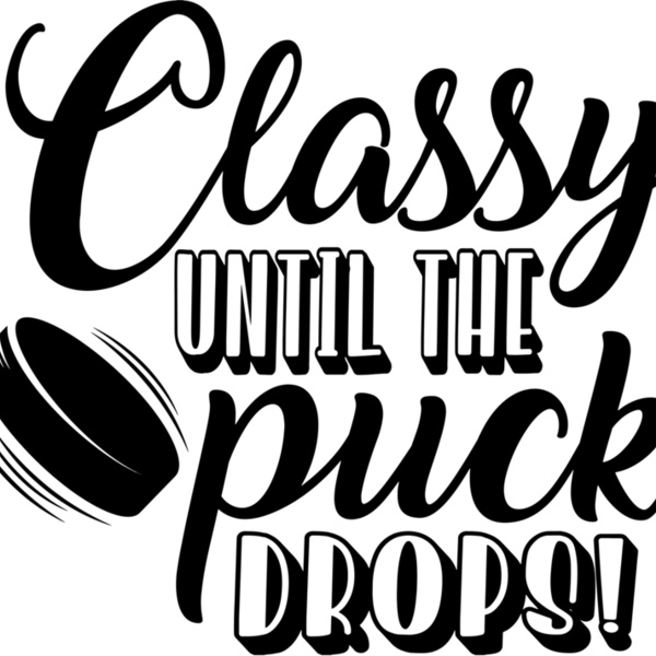 Classy Until The Puck Drops Thumbnail