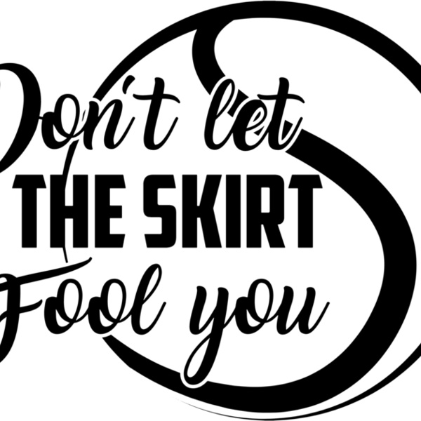 Don t let The skirt Fool you Thumbnail