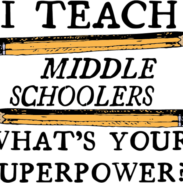 Middle Schoolers Teacher Power Thumbnail